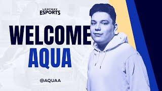 WELCOME LOOTBOY AQUA  LootBoy Esports