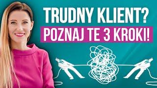 Trudny klient - Jak powinna wyglądać skuteczna rozmowa sprzedażowa? 3 KROKI  Basia Piasek