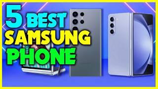 Top 4 Best Samsung Phone in 2024 - The Best Samsung Phone Reviews