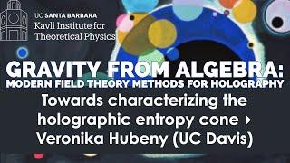 Towards characterizing the holographic entropy cone  ▸  Veronika Hubeny UC Davis