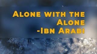 Alone with the Alone - Ibn Arabi