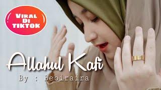 Allahul kaafi Viral Di Tiktok  BEBIRAIRA