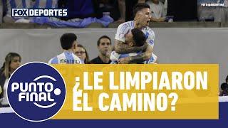  ARGENTINA en la Copa América ¿le LIMPIARON EL CAMINO a la gran final?  Punto Final