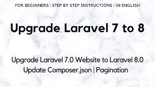 Upgrade Laravel 7 to Laravel 8  Update Laravel 7.0 Website to Laravel 8.0