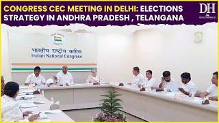 Congress CEC meeting underway in Delhi for elections in Andhra Pradesh Telangana