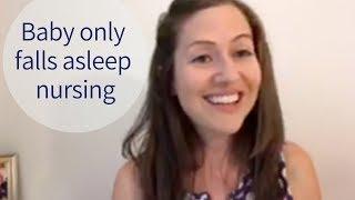 Sleep Training How to stop nursing baby to sleep