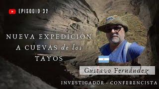 Nueva expedición a las Cuevas de los Tayos - Entrevista a GUSTAVO FERNÁNDEZ
