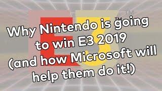 Why Nintendo is going to win E3 2019 and how Microsoft is going to help them do it