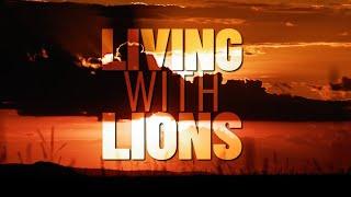 Living With Lions  Trailer