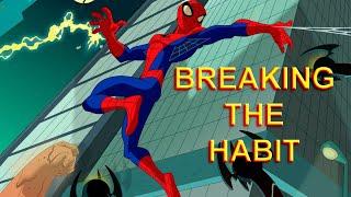 The Spectacular Spider-Man ️ Breaking The Habit