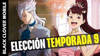 QUE PERSONAJE DE TEMPORADA 9 ESCOGER?? NOZEL O KAHONO GALA Black Clover Mobile