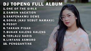 ONE OF THE GIRLS - DAMON VACATION - SAKPENAKMU DEWE -  DJ TOPENG