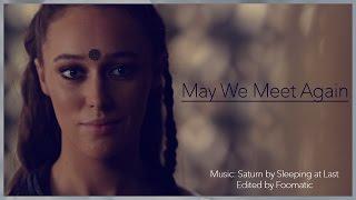 May We Meet Again    The 100    Clexa