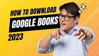 How to Download Google Books 2024