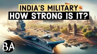 Indias Military  How Strong is it?