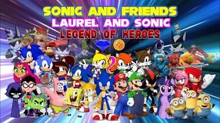 Sonic & FriendsLaurel & Sonic Legend Of Heroes Trailer