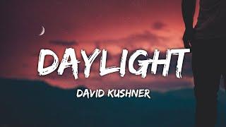 David Kushner - Daylight Lyrics