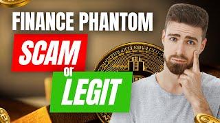 Finance Phantom SCAM or LEGIT? Finance Phantom 10X  Profit HACK Exposed Finance Phantom Review