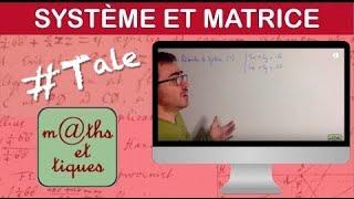 Résoudre un système à laide de matrices - Terminale - Maths expertes