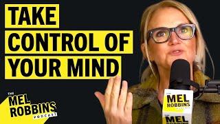 Mindset Reset Take Control of Your Mental Habits  The Mel Robbins Podcast