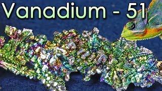 Vanadium - The Chameleon Metal