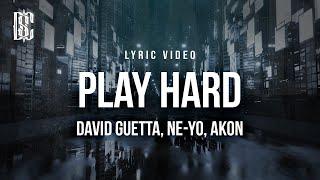 David Guetta feat. Ne-Yo Akon - Play Hard  Lyrics