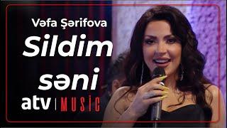 Vəfa Şərifova - Sildim səni