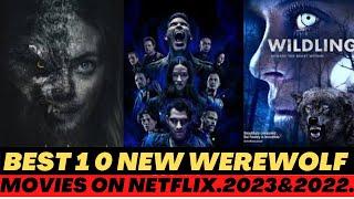 Best 10 new Werewolf movies in 2023 & 2022 Netflix Prime Hulu & Cinema List