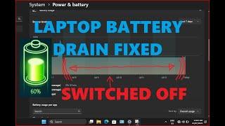 FIX LAPTOP BATTERY DRAIN WHEN OFFSHUTDOWN