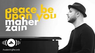 Maher Zain -  Peace Be Upon You  ماهر زين - عليك صلى الله Official Music Video