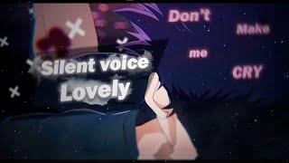 Silent Voice  Lovely EDITAMV
