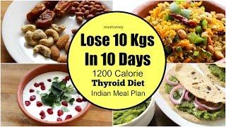 Thyroid Diet  How To Lose Weight Fast 10 kgs in 10 Days - Indian Veg DietMeal Plan For Weight Loss