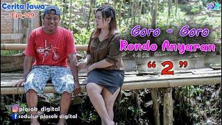 GORO - GORO RONDO ANYARAN  2   Eps 129  Cerita Jawa