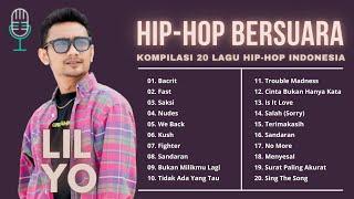 Hip-Hop Bersuara - Lilyo - Kompilasi 20 Lagu Hip-Hop Indonesia Terbaru 2023  Hip Hop Viral Tiktok