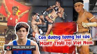 Nguyễn Trần Duy Nhất - NO.1 Muay Club và hành trình tương lai của Muay Thái tại Việt Nam