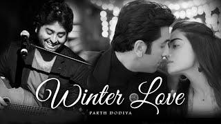 Winter Love Mashup - Parth Dodiya  Arijit Singh Songs  2023