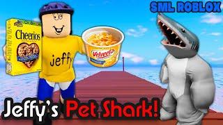 SML ROBLOX Jeffys Pet Shark