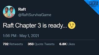 When is Raft Chapter 3 Releasing? SOON
