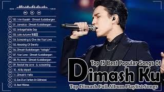 Best Of Dimash Kudaibergen - Dimash Kudaibergen Full Album Playlist 2022