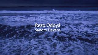 Rezo Odoya - Sandro Devens