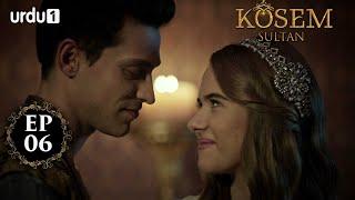 Kosem Sultan  Episode 06  Turkish Drama  Urdu Dubbing  Urdu1 TV  12 November 2020