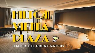 HILTON VIENNA PLAZA - Hotel Guide  THE GREAT GATSBY OF AUSTRIA