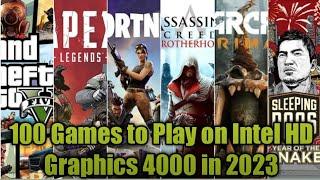 100 Games to Play on Intel HD Graphics 4000 In 2023