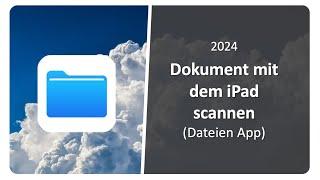 Dokumente mit dem iPad scannen Dateien-App