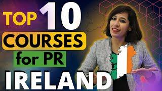 Top 10 Courses for Students to get Irelands Permanent Residency