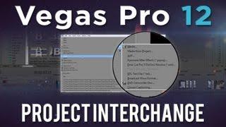 Vegas Pro 12 - Vegas Pro 12 Project Interchange