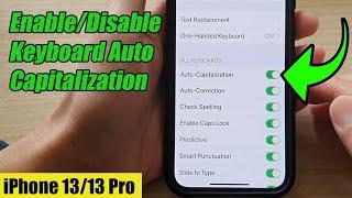 iPhone 1313 Pro How to EnableDisable Keyboard Auto Capitalization