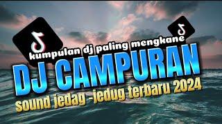 DJ CAMPURAN TIKTOK VIRAL 2024 FULL BASS PALING KANE