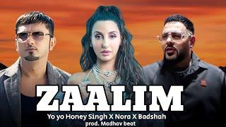 ZAALIM - YO YO HONEY SINGH X NORA X BADSHAH MUSIC VIDEO PROD.BY MADHAV BEAT