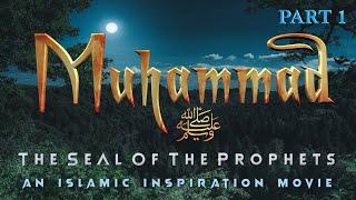 The Story Of Muhammad ﷺ  Part 1 - The Seal Of The Prophets BE054